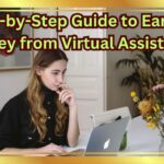 Step-by-Step Guide to Earning Money from Virtual Assistance